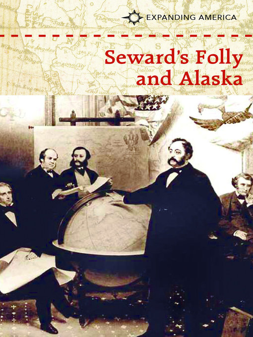 Title details for Seward's Folly and Alaska by Hex Kleinmartin - Available